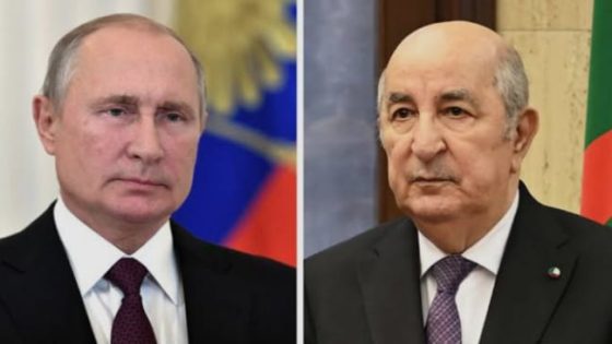 اتصال جزائري – روسي يكشف ارتباك الدبلوماسية الجزائرية بعد اقتراب حسم ملف الصحراء المغربية